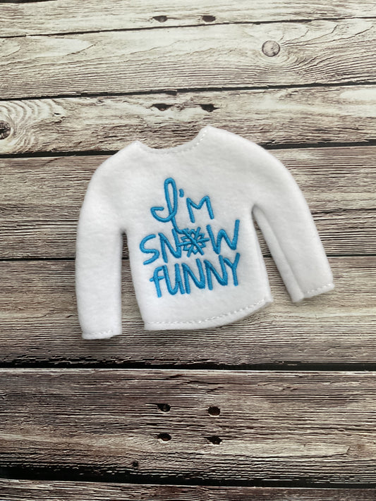 (127) Holiday Elf/Doll Sweater featuring a saying “ I’m snow Funny”