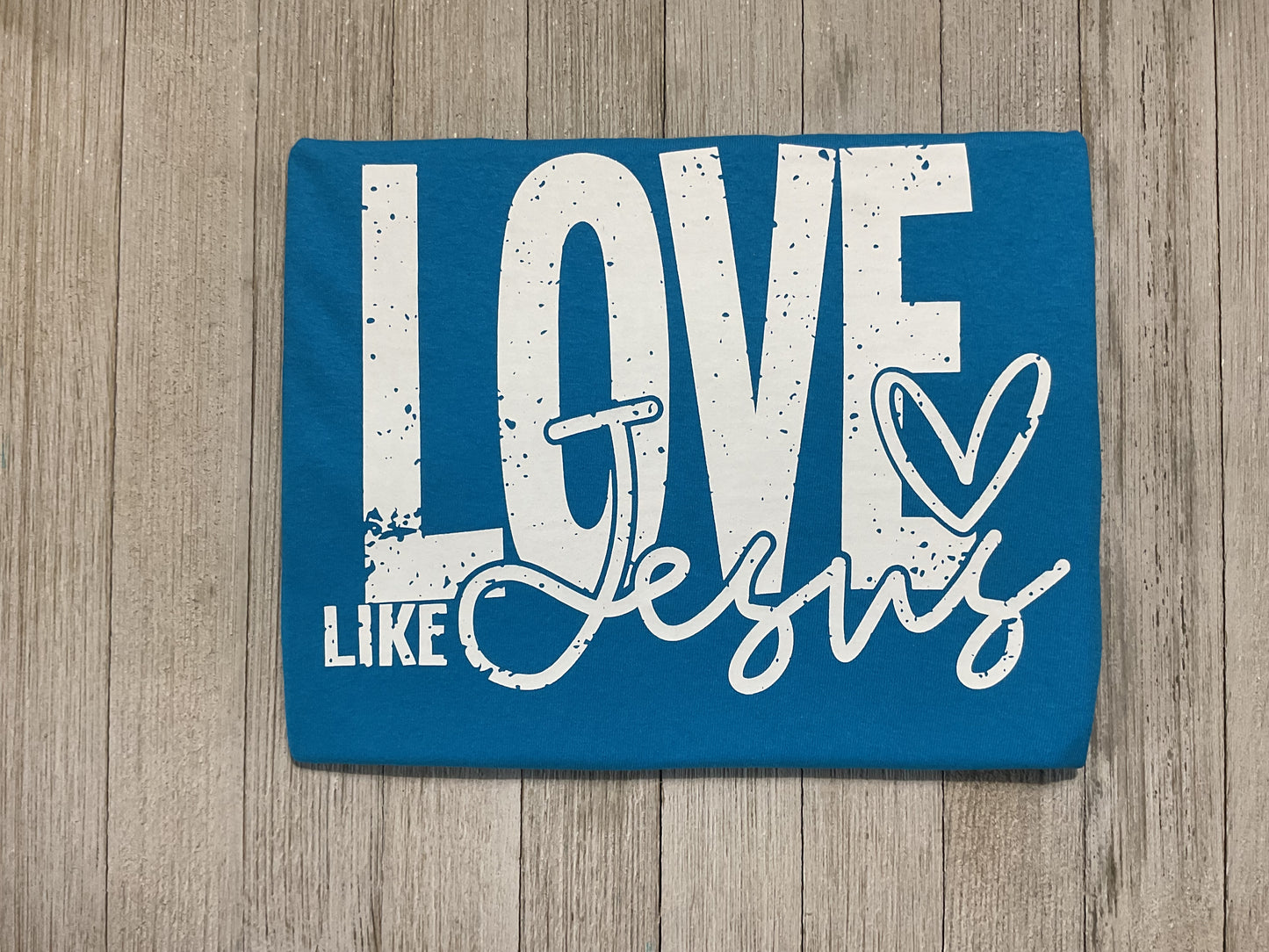 LOVE like Jesus Graphic T