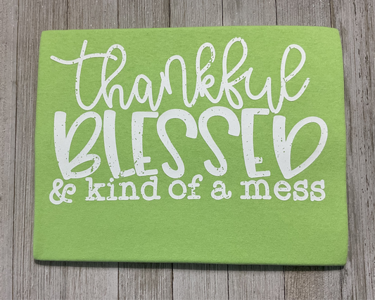 Thankful Blessed and Kind of a Mess Graphic T - Light Green