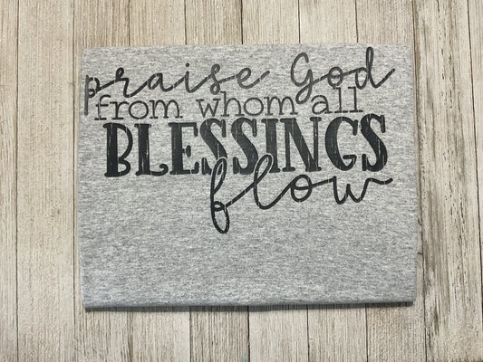 Praise god from whom all Blessings Flow Graphic T - Athletic Gray